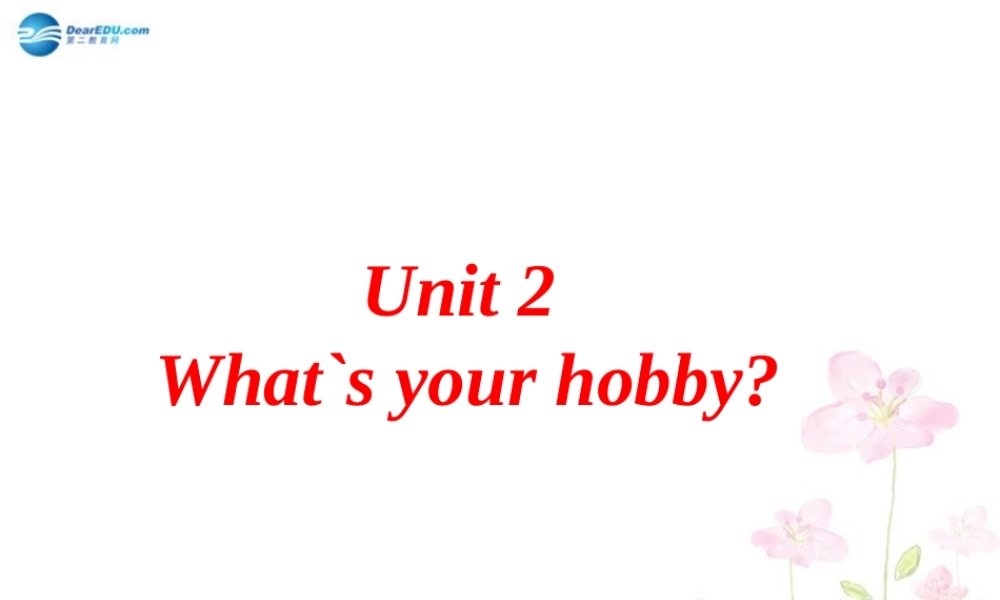 六年级英语上册 Unit 2 What’s your hobby课件1 新人教版