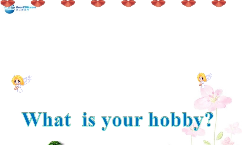 六年级英语上册 Unit 2 What’s your hobby课件2 新人教版