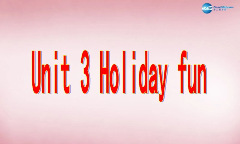 2014年秋六年级英语上册 Unit3 Holiday fun课件5 译林版