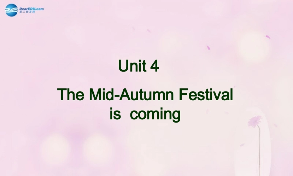 2014秋六年级英语上册 Unit 4 The Mid-Autumn Festival is coming课件4 湘少版