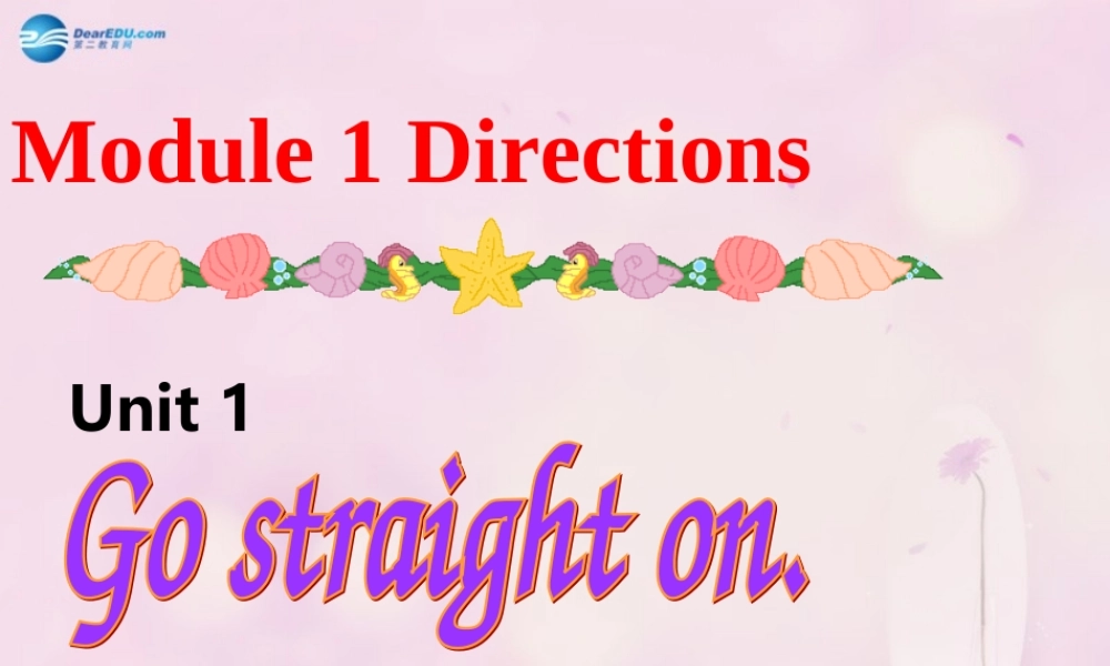 2014秋四年级英语上册 Module 1 Unit 1 Go straight on课件1 外研版（三起）