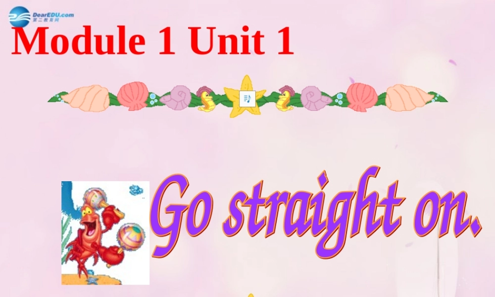 2014秋四年级英语上册 Module 1 Unit 1 Go straight on课件2 外研版（三起）