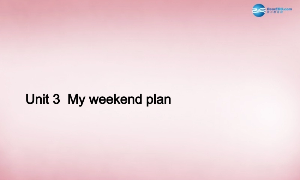 2014年秋六年级英语上册 Unit3 My weekend plan课件5 人教PEP