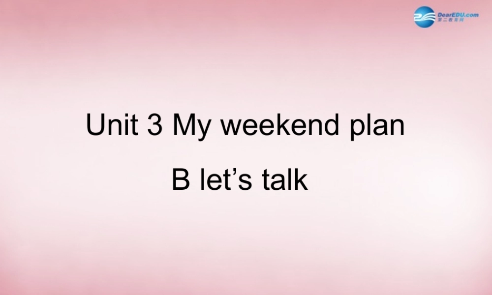 2014年秋六年级英语上册 Unit3 My weekend plan课件6 人教PEP