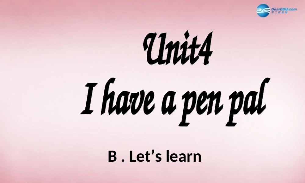 2014年秋六年级英语上册 Unit4 I Have a Pen Pal课件1 人教PEP