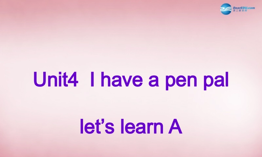 2014年秋六年级英语上册 Unit4 I Have a Pen Pal课件2 人教PEP