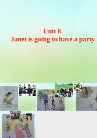 六年级英语上册《Module 3 Unit 8 Janet Is Going to Have a Party》课件1 广州版广州版小学六年级上册英语课件