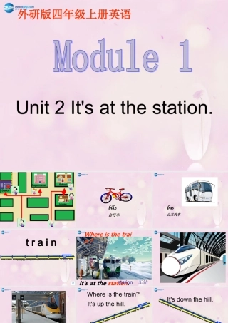 2014秋四年级英语上册 Module 1 Unit 2 It’s at the station课件1 外研版（三起）