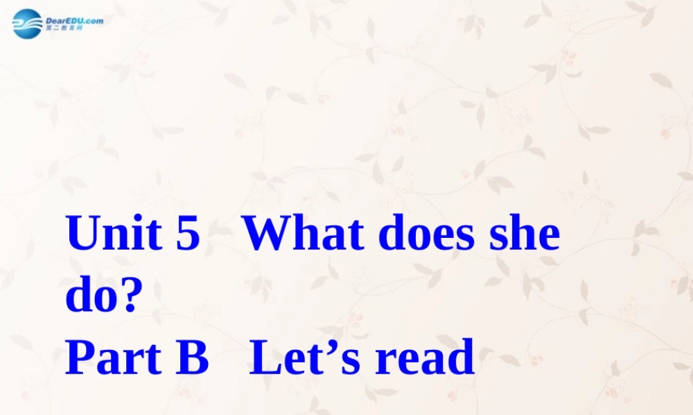 2014年秋六年级英语上册 Unit5 What Does he Do PartB课件 人教PEP