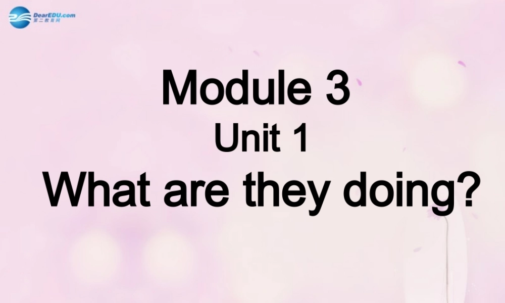2014秋四年级英语上册 Module 3 Unit 1 What are they doing课件4 外研版（三起）