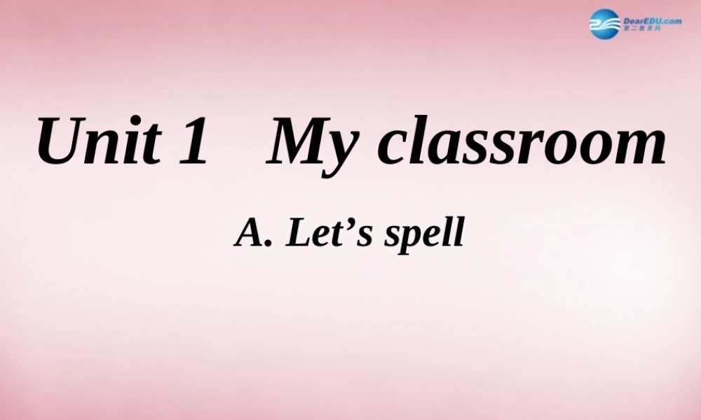 2014年秋四年级英语上册 Unit1 My Classroom 课件1 人教PEP