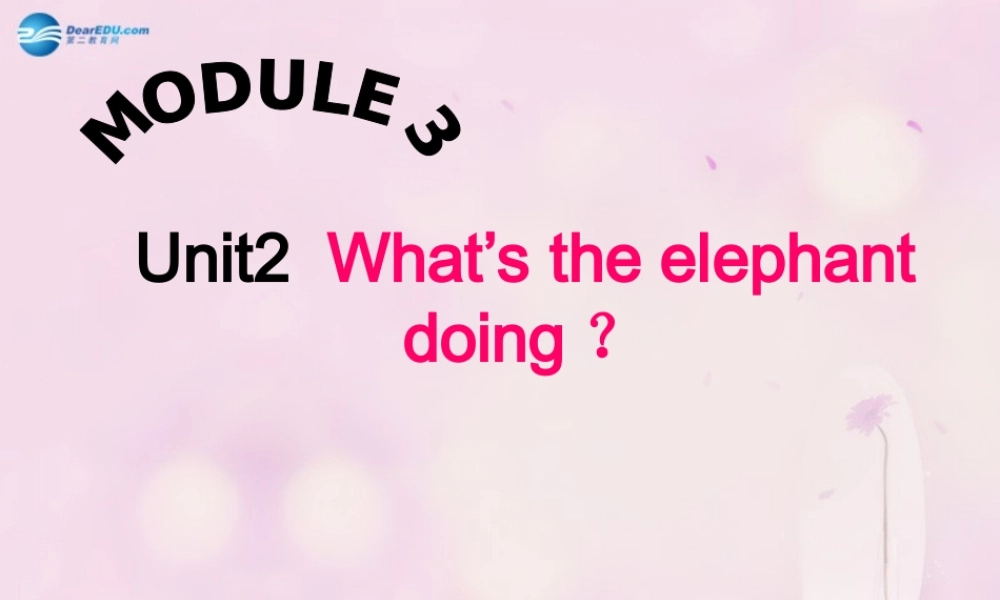 2014秋四年级英语上册 Module 3 Unit 2 What’s the elephant doing课件3 外研版（三起）