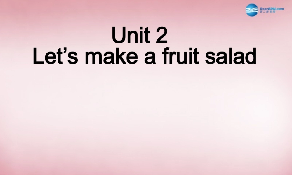 2014年秋四年级英语上册 Unit2 Let's make a fruit salad课件9 译林版