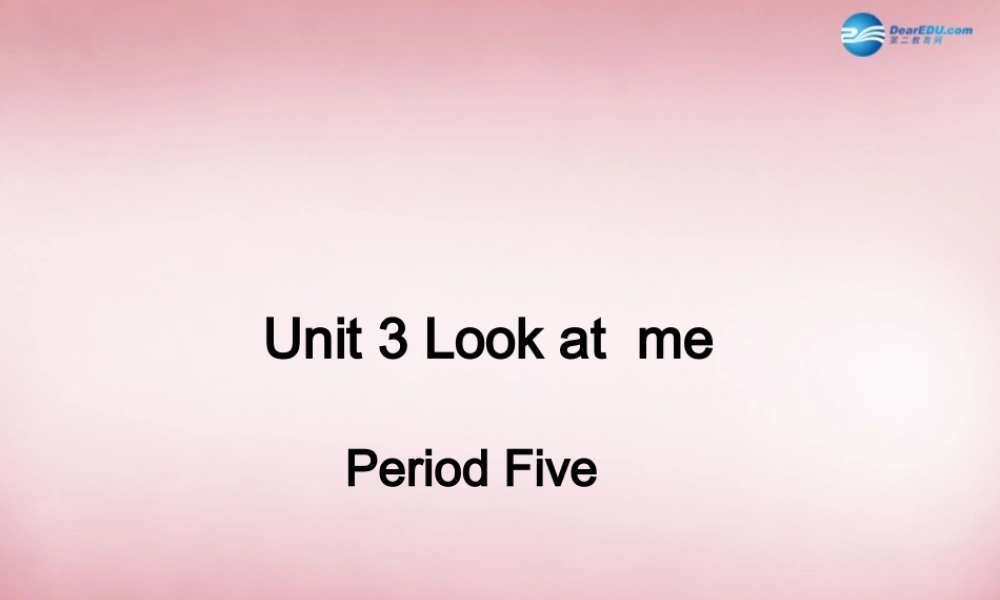 三年级英语上册 Unit3 Look at me课件1 人教PEP