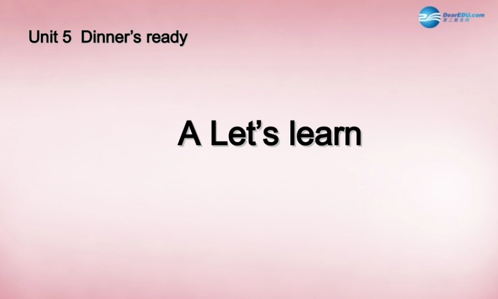 2014年秋四年级英语上册 Unit5 Dinner is ready 课件1 人教PEP