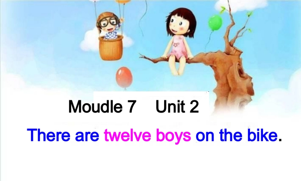 2014秋四年级英语上册 Module 7 Unit 2 There are twelve boys on the bike课件4 外研版（三起）