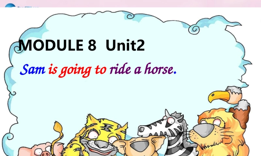 2014秋四年级英语上册 Module 8 Unit 2 Sam is going to ride horse课件5 外研版（三起）