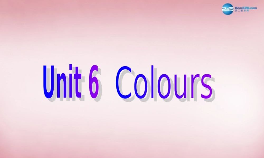 三年级英语上册 Unit6 Colours课件1 译林版