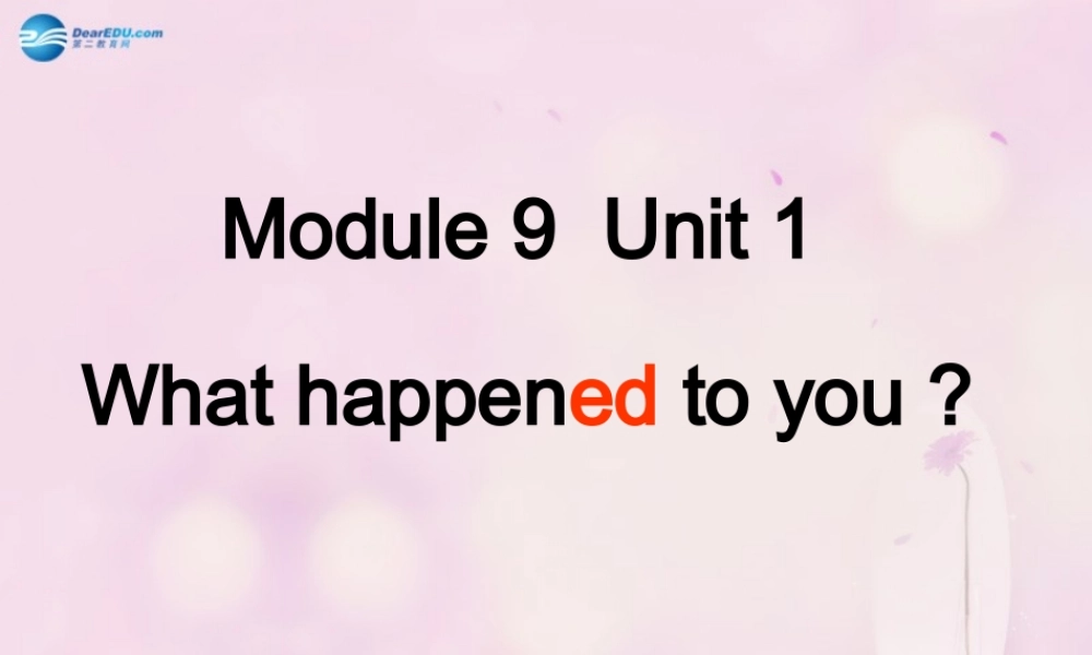 2014秋四年级英语上册 Module 9 Unit 1 What happened to you head课件1 外研版（一起）