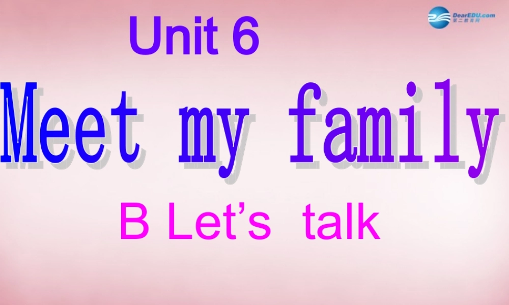 2014年秋四年级英语上册 Unit6 Meet My Family 课件1 人教PEP