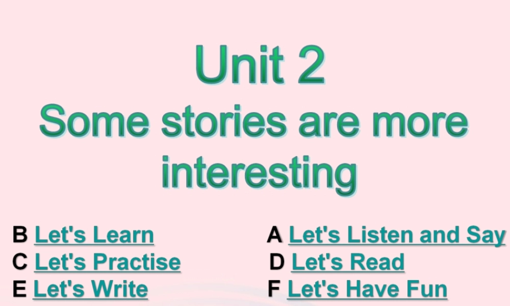 2020春六年级英语下册 Unit 2 Some stories are more interesting课件+素材 湘少版