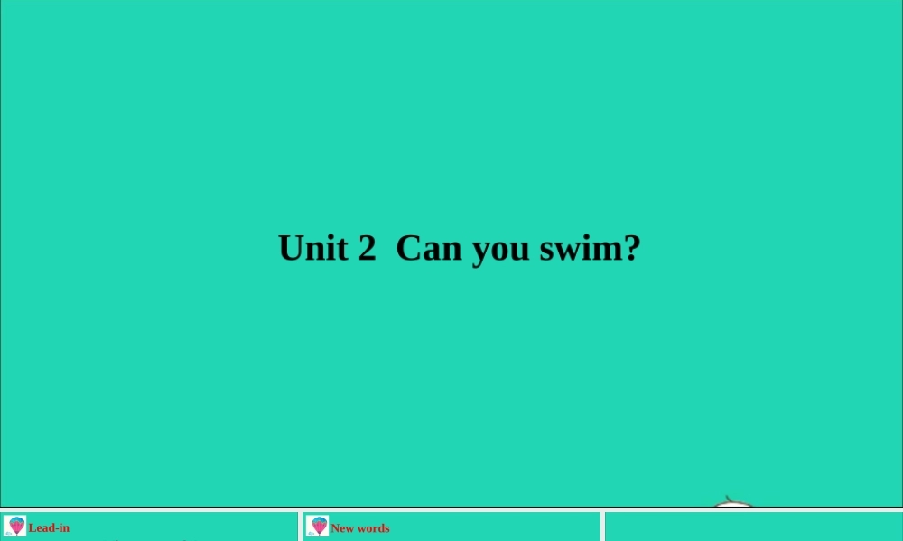 Unit 2 Can you swim课件