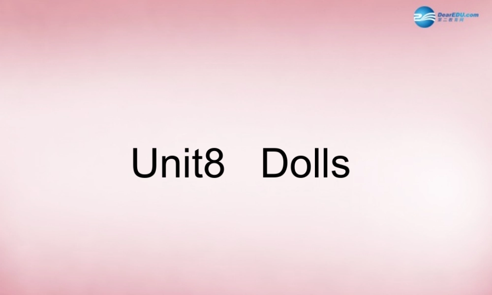 2014年秋四年级英语上册 Unit8 Dolls课件2 译林版
