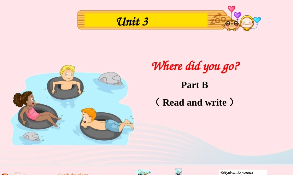 2020春六年级英语下册 Unit 3 Where did you go Part B Read and write课件+素材 人教PEP版