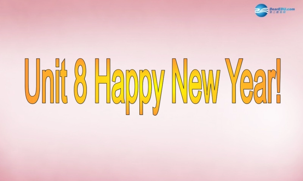 三年级英语上册 Unit8 Happy New year课件3 译林版