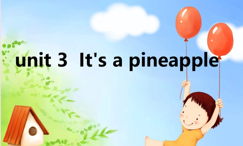 2014秋四年级英语上册 Unit 3 It’s a pineapple课件2 人教版（精通）