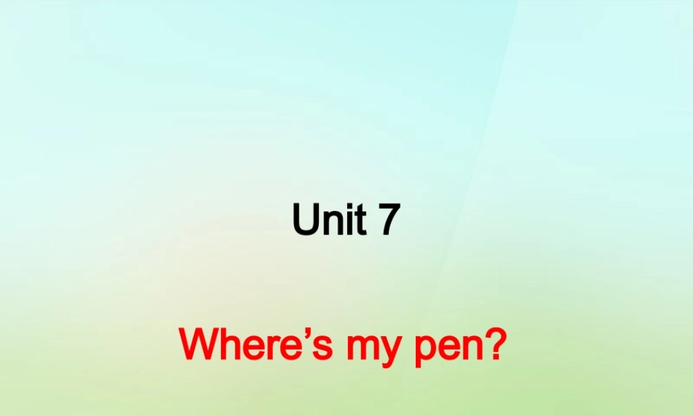 三年级英语上册《Module 3 Unit 7 Where’s My Pencil》课件 广州版广州版小学三年级上册英语课件