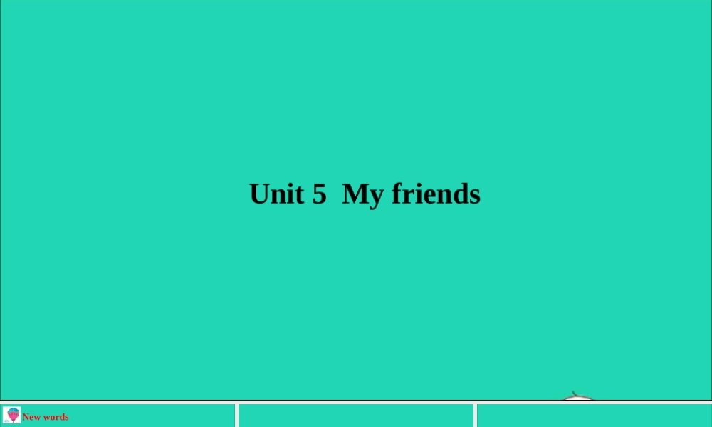 Unit 5 My friends课件