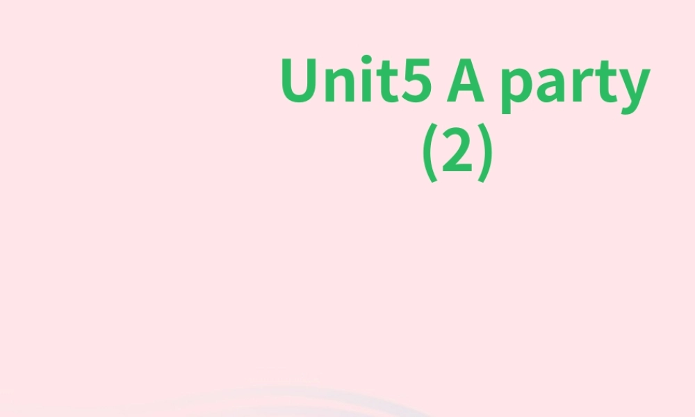 2020春六年级英语下册 Unit 5 A party（Grammar time Fun time Sound time）课件+素材 （新版）牛津译林版