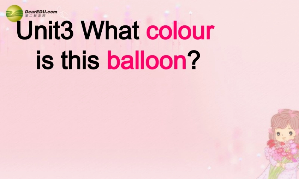 三年级英语下册 Unit 3 What colour is this balloon？课件（3） 新版（湘少版）