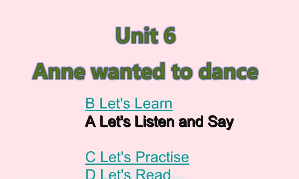 2020春六年级英语下册 Unit 6 Anne wanted to dance课件+素材 湘少版