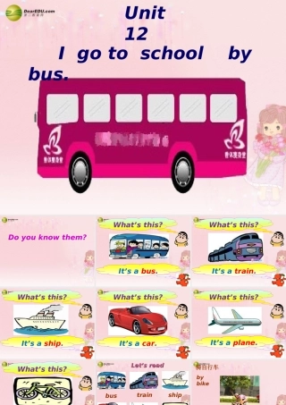 三年级英语下册 Unit12 I go to school by bus课件 新版（湘少版）