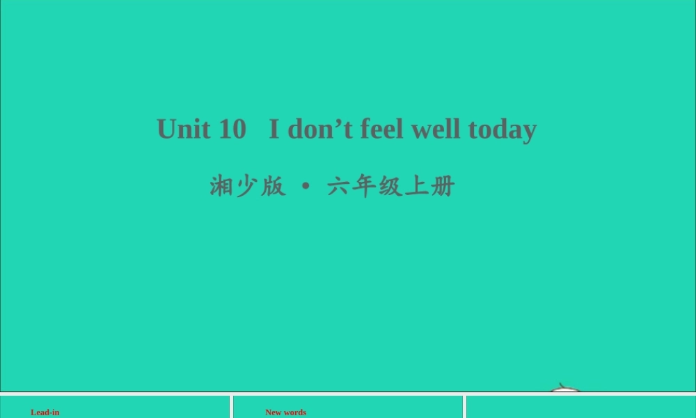 Unit 10 I don't feel well today课件
