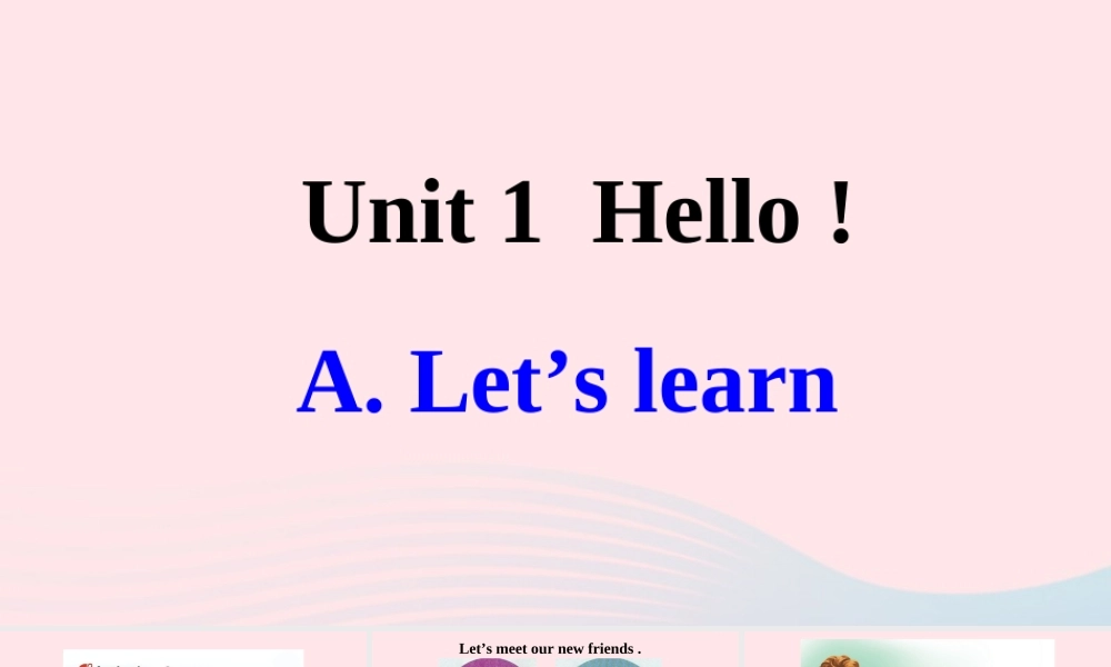 2019秋三年级英语上册 Unit 1 Hello A Let's learn教学课件+素材 人教PEP版