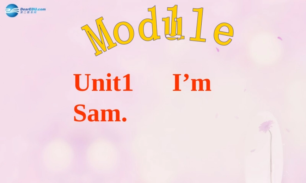 2014秋三年级英语上册 Module 1 Unit 1 I’m Sam课件5 外研版（一起）