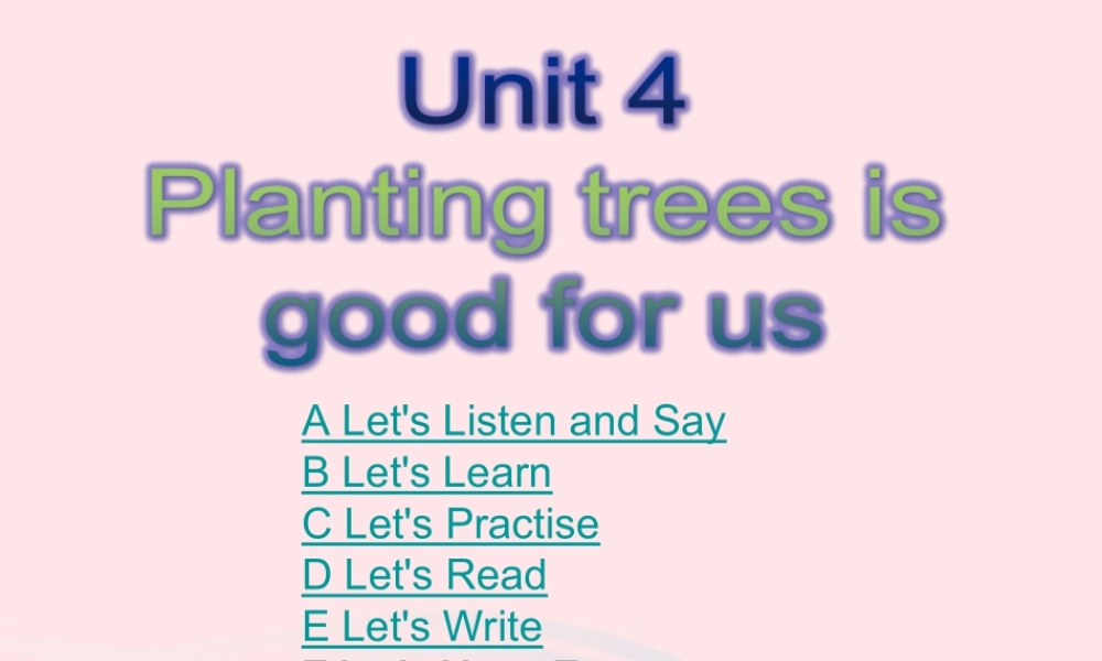 XS六英下Unit 4 Planting trees is good for us课件