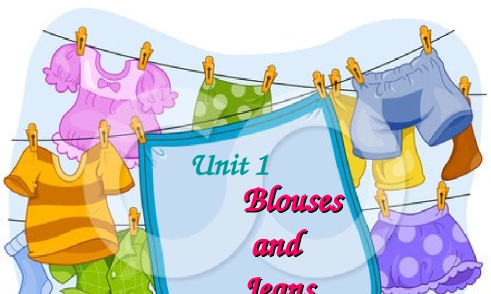 四年级英语上册《Module 1 Unit 1 Blouses and Jeans》课件1 广州版广州版小学四年级上册英语课件