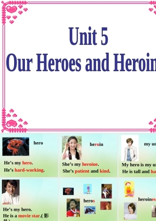 四年级英语上册《Module 2 Unit 5 Our Heroes and Heroines》课件2 广州版广州版小学四年级上册英语课件