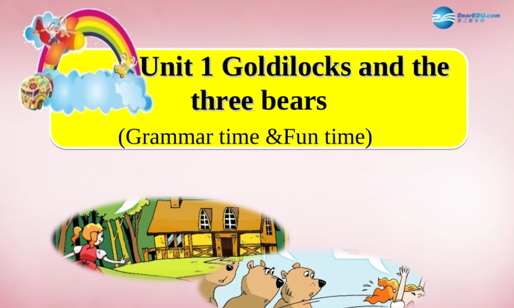 五年级英语上册 Unit1 Goldilocks and the three bears课件1 译林版