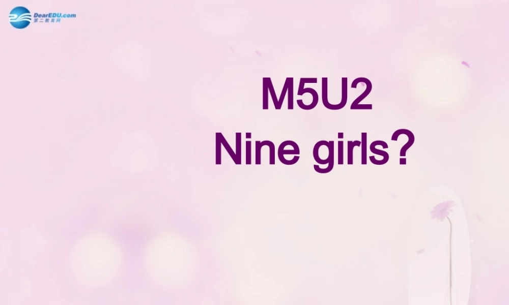 2014秋三年级英语上册 Module 5 Unit 2 Nine girls课件6 外研版（一起）