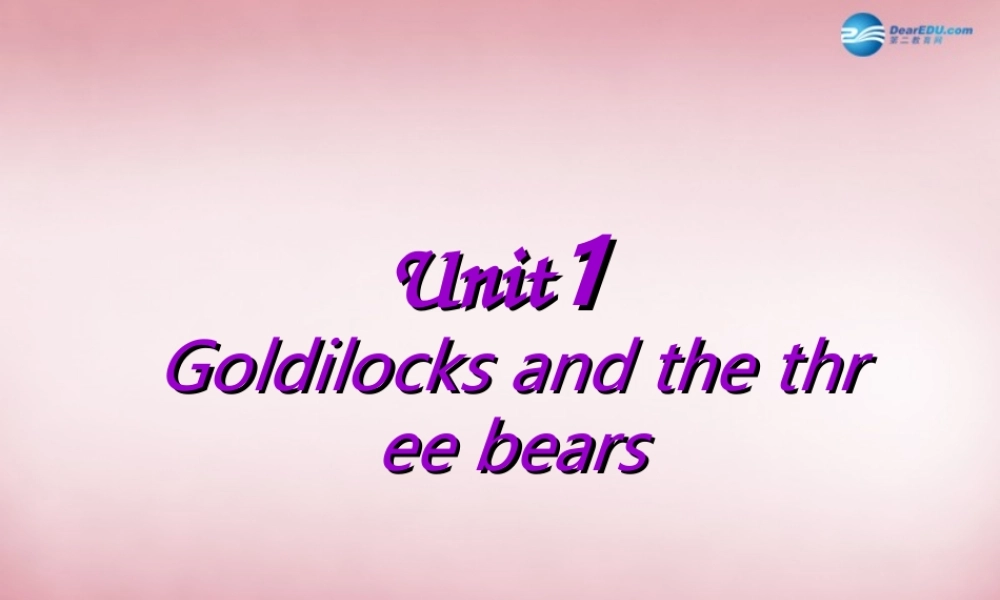 五年级英语上册 Unit1 Goldilocks and the three bears课件5 译林版