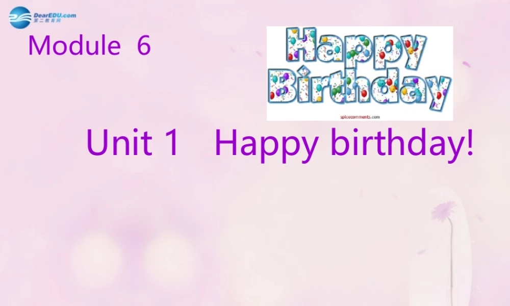 2014秋三年级英语上册 Module 6 Unit 1 Happy birthday课件4 外研版（一起）