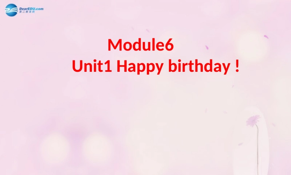 2014秋三年级英语上册 Module 6 Unit 1 Happy birthday课件5 外研版（一起）