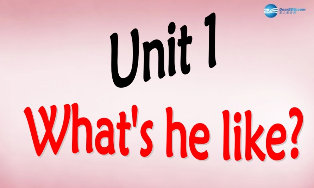 五年级英语上册 Unit1 What's he like课件2 人教PEP