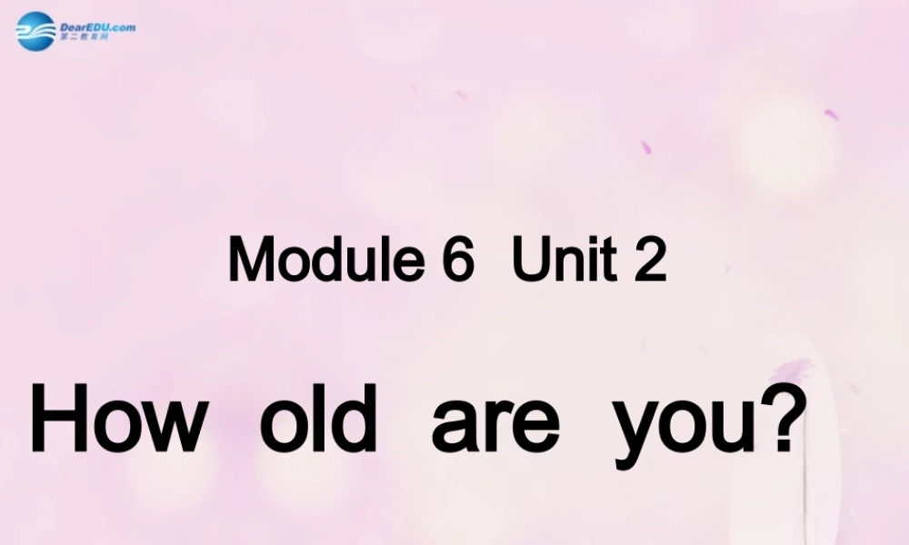 2014秋三年级英语上册 Module 6 Unit 2 How old are you课件2 外研版（一起）