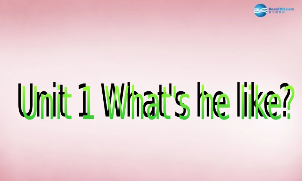 五年级英语上册 Unit1 What's he like课件4 人教PEP